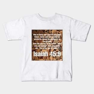 Isaiah 45:9 Kids T-Shirt